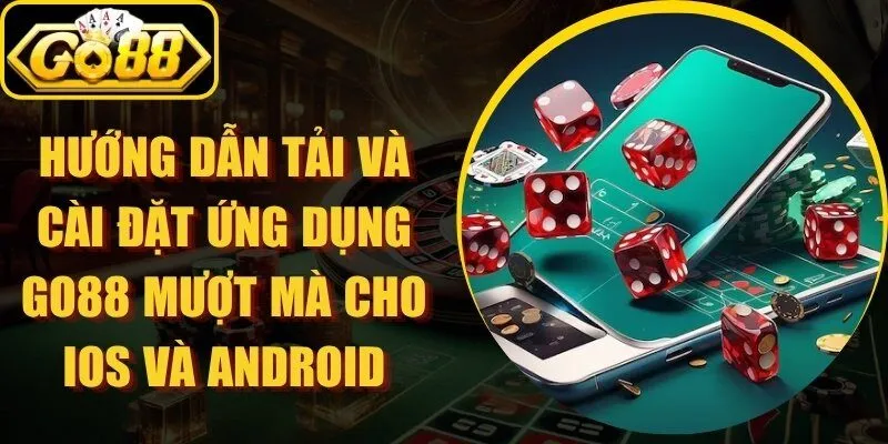 hướng dẫn tải và cài đặt Go88